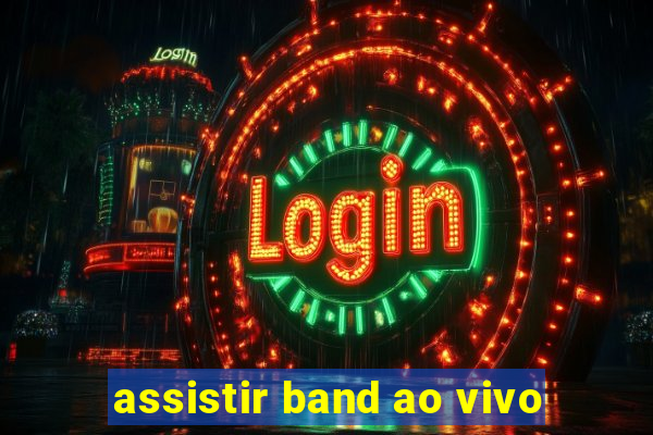 assistir band ao vivo